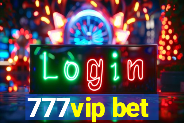 777vip bet